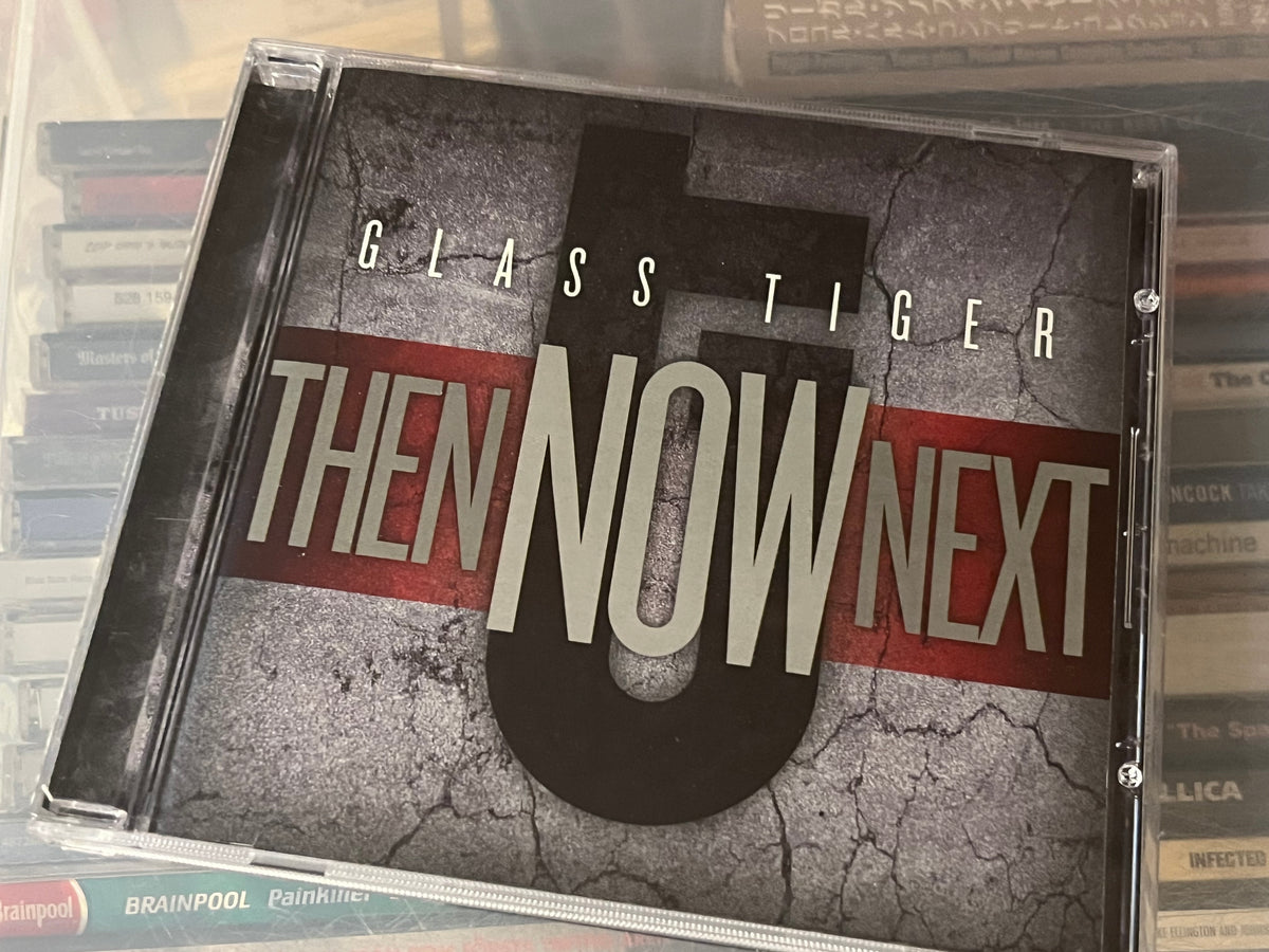 Glass Tiger – Then Now Next (NM/NM) CAN-12 ***RARE***