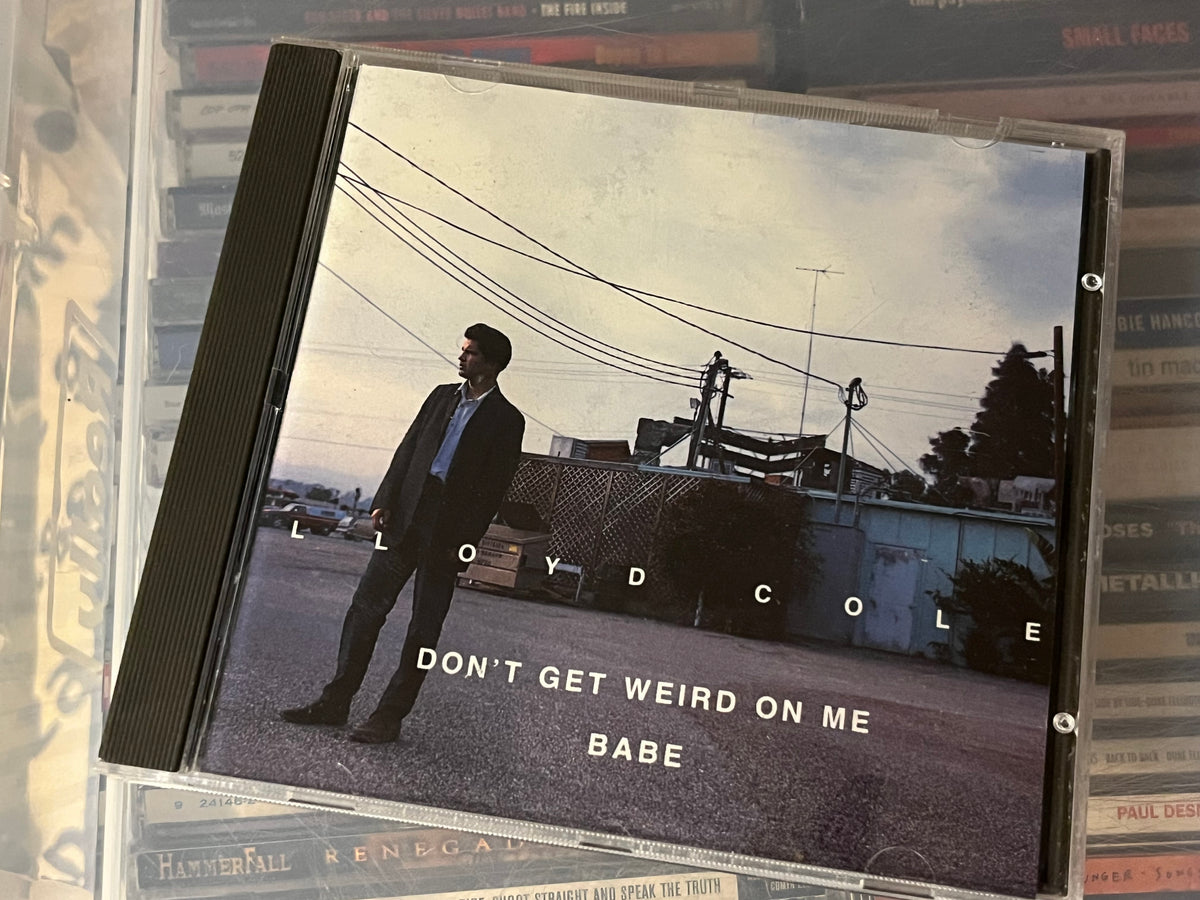 Lloyd Cole – Don't Get Weird On Me Babe (NM/NM)