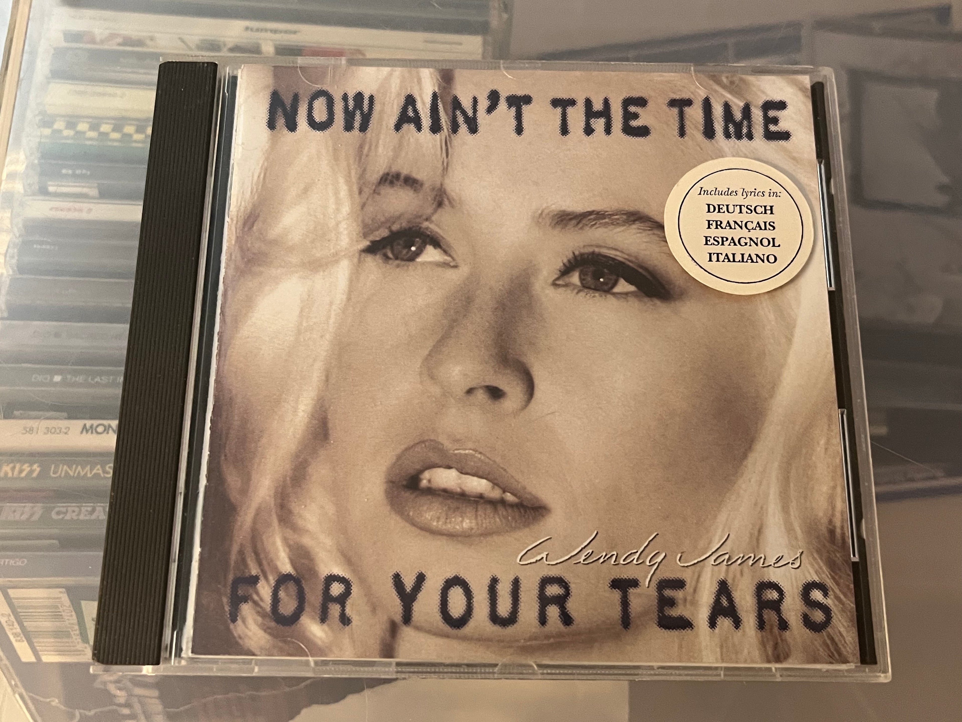 Wendy James – Now Ain't The Time For Your Tears (NM/vg) rejält tilltufsat booklet