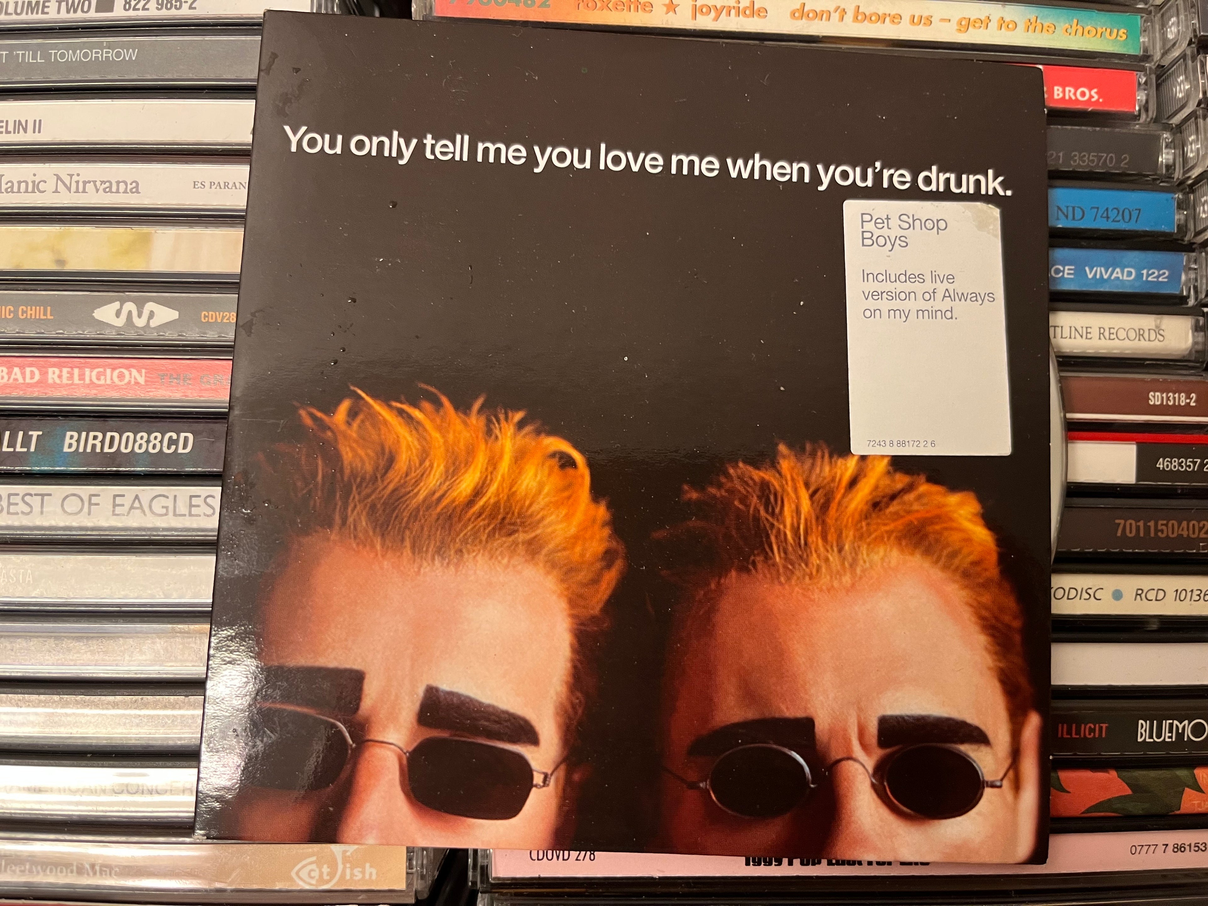 Pet Shop Boys – You Only Tell Me You Love Me When You're Drunk (NM/NM)