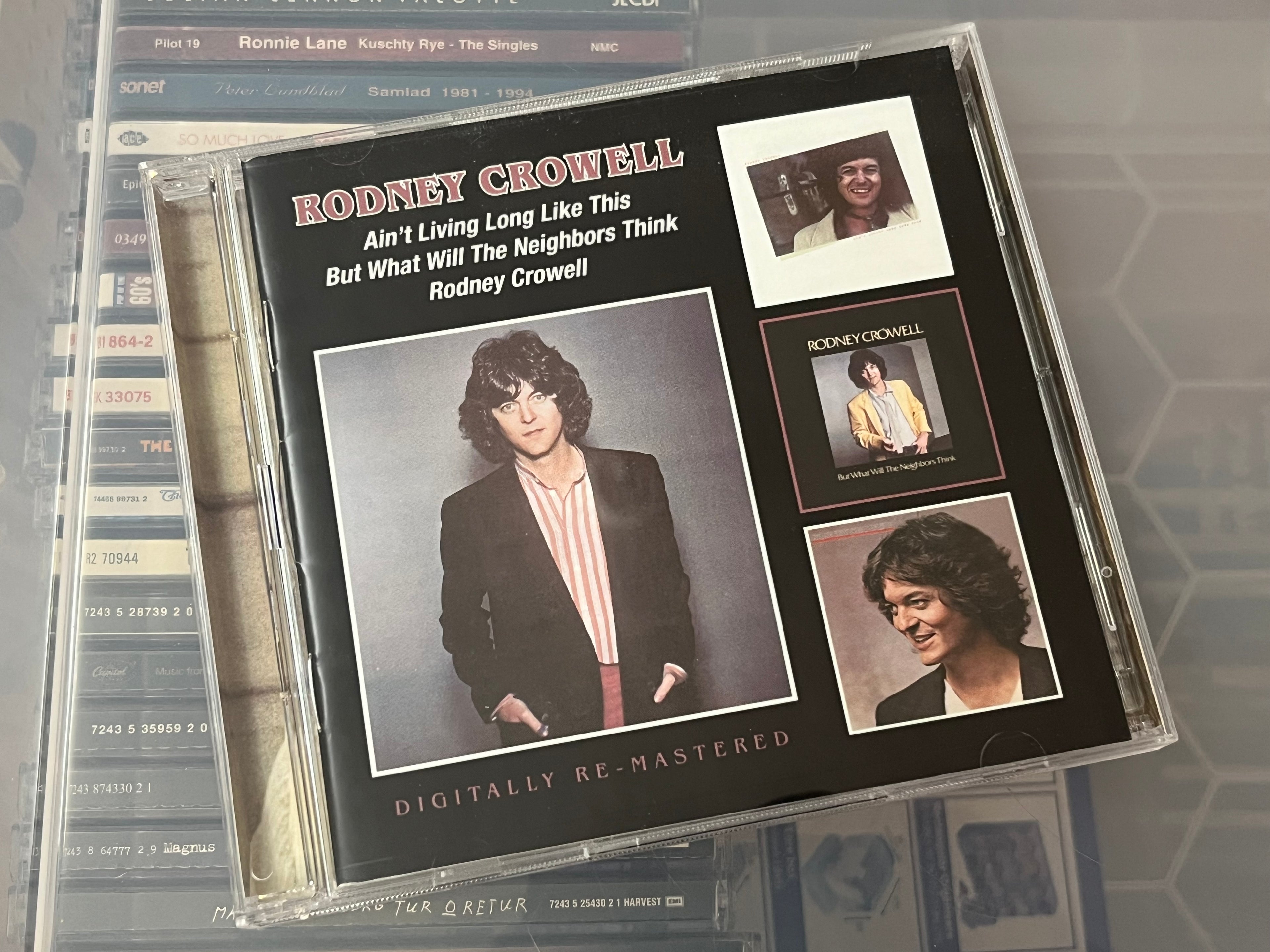 Rodney Crowell ‎– Ain't Living Long Like This/But What Will The Neighbors Think/Rodney Crowell (NM/NM) 2CD